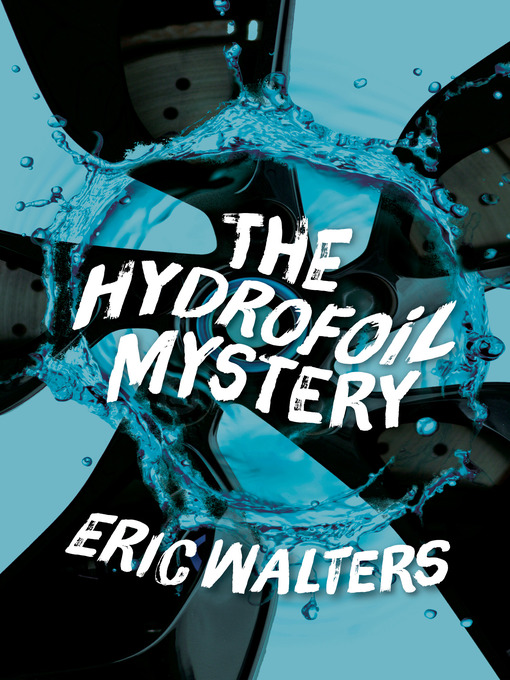 Title details for Hydrofoil Mystery by Eric Walters - Available